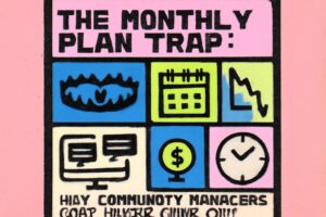 découvrez pourquoi le forfait mensuel peut coûter cher aux community managers et apprenez des stratégies efficaces pour préserver vos revenus et optimiser votre travail.